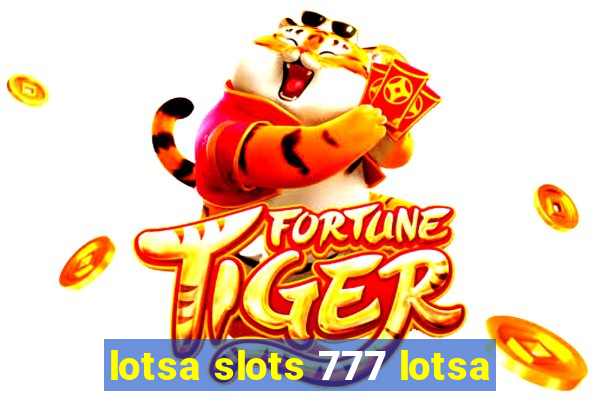 lotsa slots 777 lotsa